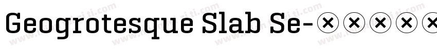 Geogrotesque Slab Se字体转换